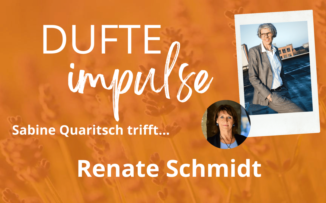Dufte Impulse mit Renate Schmidt