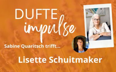 Dufte Impulse mit Lisette Schuitmaker
